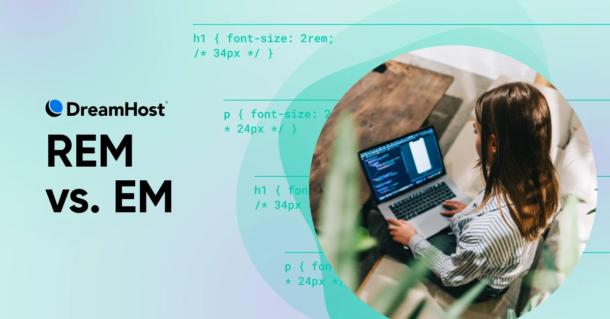 REM vs. EM: How To Choose the Right CSS Unit